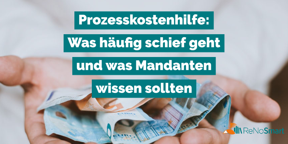 Prozesskostenhilfe: Was Häufig Schief Geht Und Was Mandanten Wissen ...