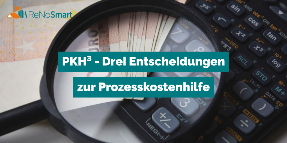 PKH³ - Drei Entscheidungen Zur Prozesskostenhilfe - Alles Für ReNos