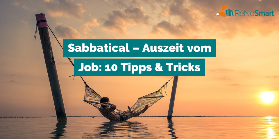 Sabbatical – Auszeit Vom Job: 10 Tipps & Tricks - Alles Für ReNos