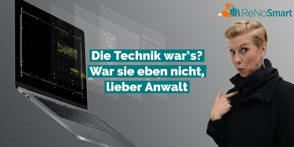 Die Technik War's? War Sie Eben Nicht, Lieber Anwalt - Alles Für ReNos