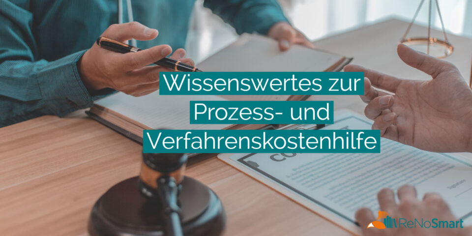 Wissenswertes Zur Prozess- Und Verfahrenskostenhilfe - Alles Für ReNos