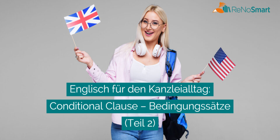 englisch-f-r-den-kanzleialltag-conditional-clause-bedingungss-tze