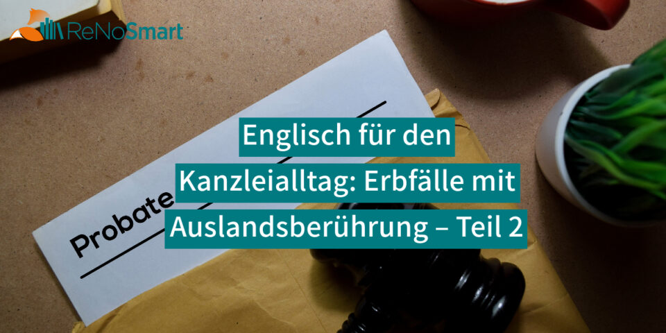 englisch-f-r-den-kanzleialltag-erbf-lle-mit-auslandsber-hrung-teil-2